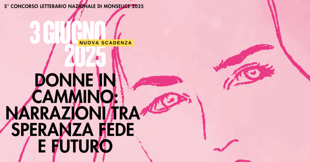 nuova scadenza del concorso letterario nazionale di monselice 2025